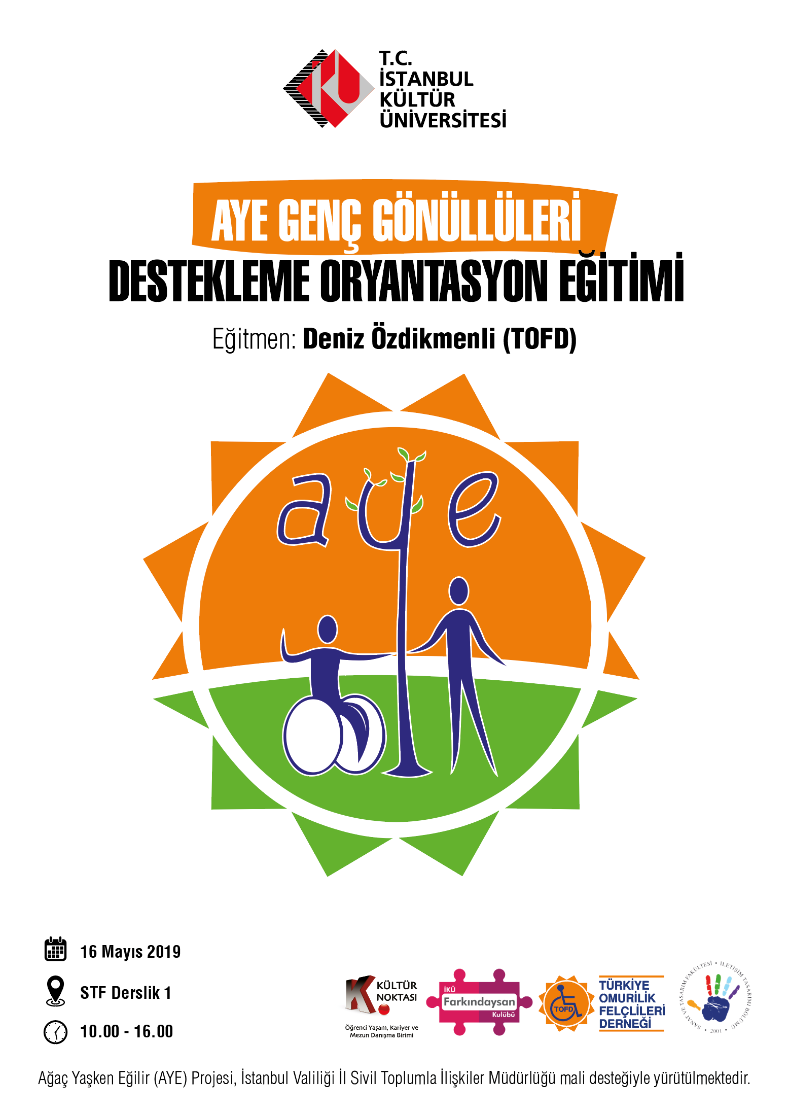 TOFD (Türkiye Omurilik Felçlileri Derneği) AYE (Ağaç Yaşken Eğilir) Genç Gönüllüleri destekleme oryantasyon eğitimi